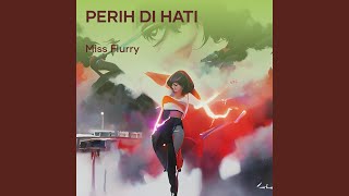 Download Lagu Perih di hati MP3 Download Lagu Perih di hati MP3
