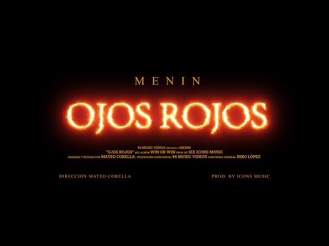 OJOS ROJOS - MENIN  (Vídeo )