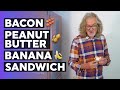 James May tries a bacon, banana &amp; peanut butter sandwich