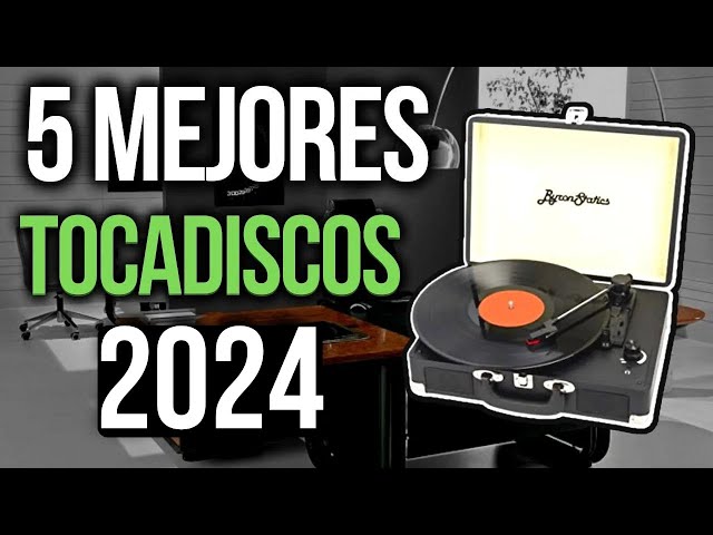 Los 5 mejores tocadiscos de vinilo [2024] 