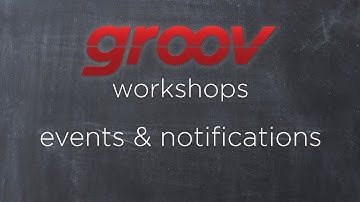 How to configure events & notifications in groov