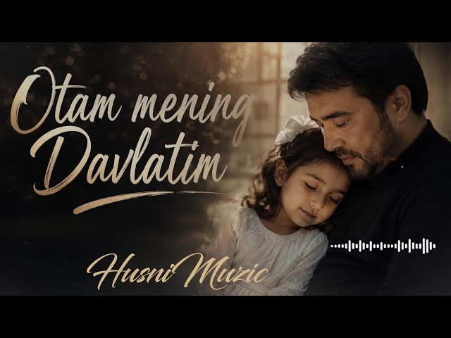 Otam Mening Davlatim | Yangi qoʻshiq 🎶|Biz bilan qoling