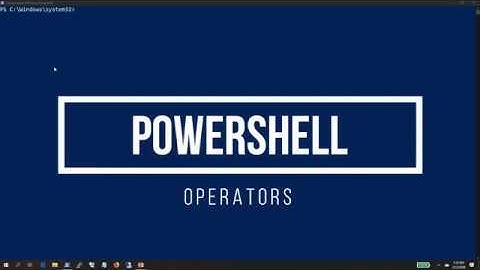 17 Powershell Basics - Operators