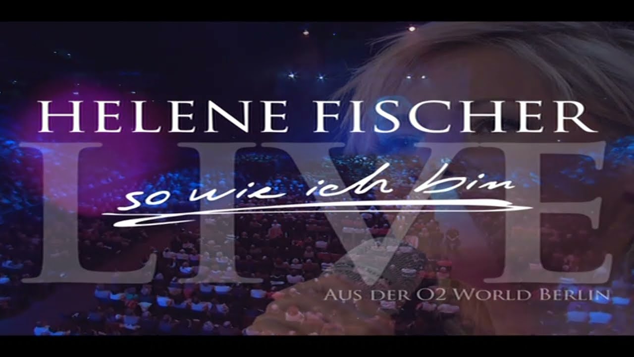 HELENE FISCHER LIVE  So Wie Ich Bin (Opening) | LIVE AUS BERLIN | (2010)  [Special Edition]