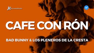 Bad Bunny & Los Pleneros de la Cresta - Cafe con ron (Karaoke)