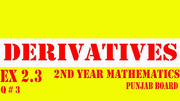 Q#3 Ex 2.3 Quotient Rule #derivatives # 2nd year Mathematics