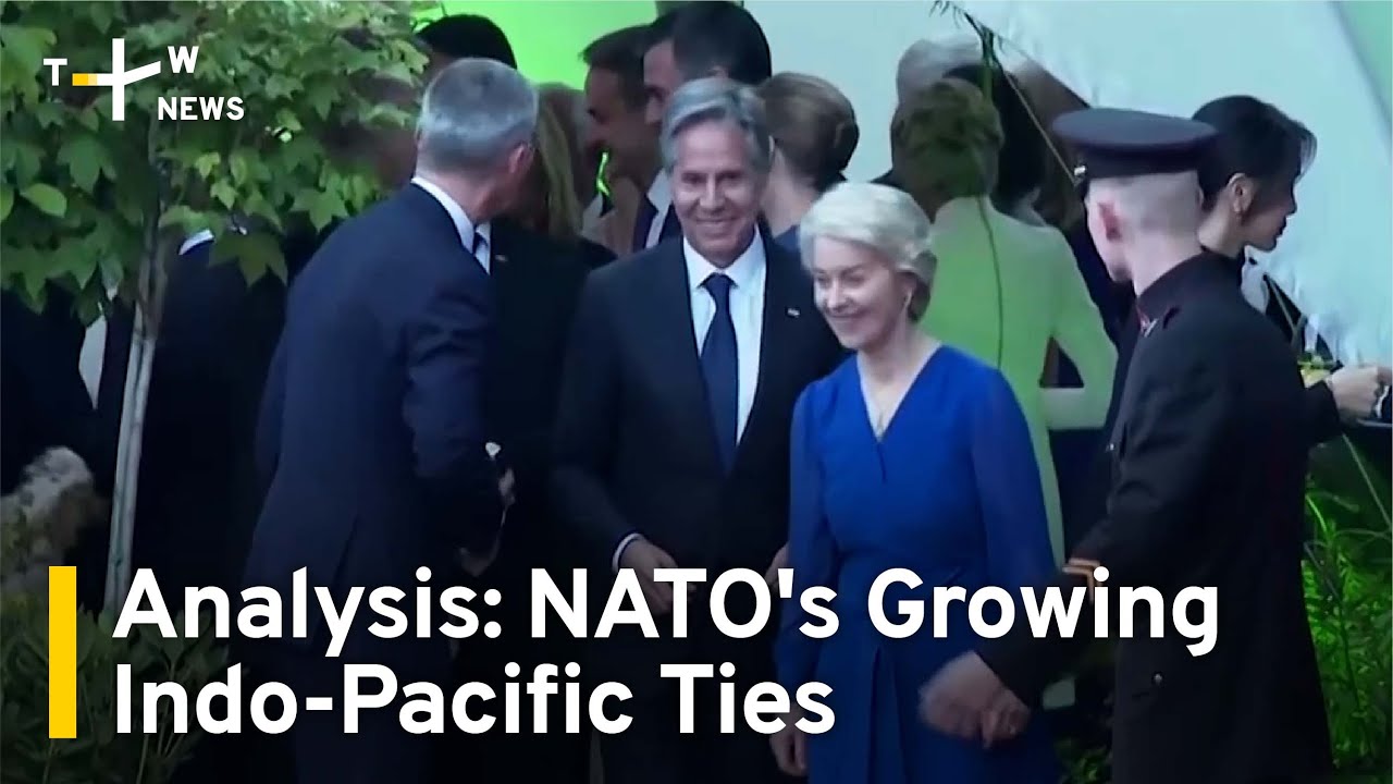 Analysis: NATO's Growing Ties With the Indo-Pacific Region | TaiwanPlus News