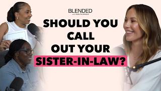 Extended Family Drama: Should You Call Out Your Sister-in-Law?