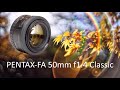 Pentax fa 50mm f14 classic a new lens with classic optics great bokeh and amazing rainbow flares