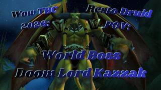 Wow Classic TBC 2026: Doomlord Kazzak Resto Druid