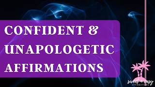 Unapologetic Confidence Affirmations- Stop People Pleasing and become truly yourself