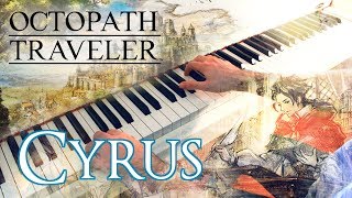 Miniatura de vídeo de "OCTOPATH TRAVELER - Cyrus, the Scholar ~ Piano cover w/ Sheet music!"