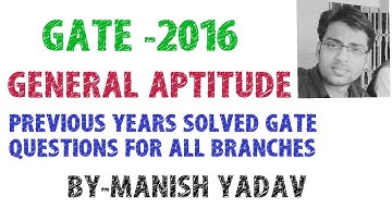 GATE-2016 ( GENERAL APTITUDE) PREVIOUS YEAR SOLVED GATE QUESTIONS FOR ALL BRANCHES
