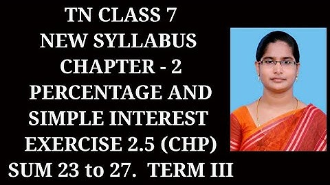 7th maths Term-3 Ch-2 Percentage and Simple interest | Ex-2.5 (23 to 27) sums | samacheer 2021