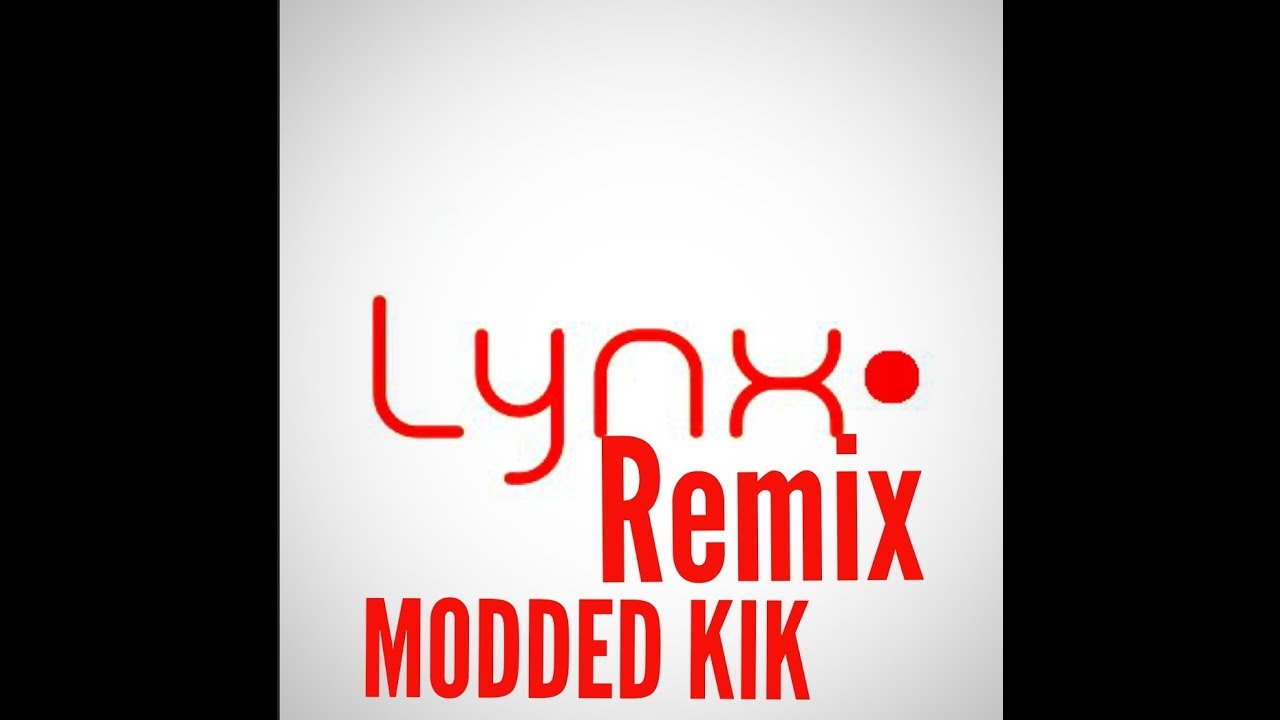 NEW MODDED KIK!! LYNX REMIX APK 