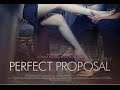 PERFECT PROPOSAL // 은밀한 유혹 MV