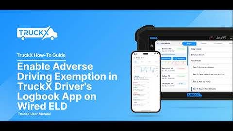 How to Enable Adverse Driving Exemption in TruckX Driver