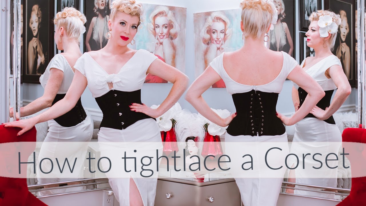 HOW TO TIGHT LACE A CORSET  GLAMOROUS CORSET 