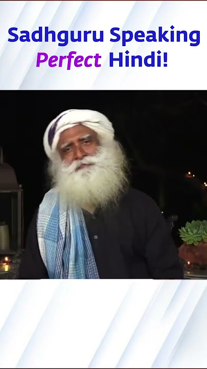 Sadhguru Speaking Perfect Hindi!