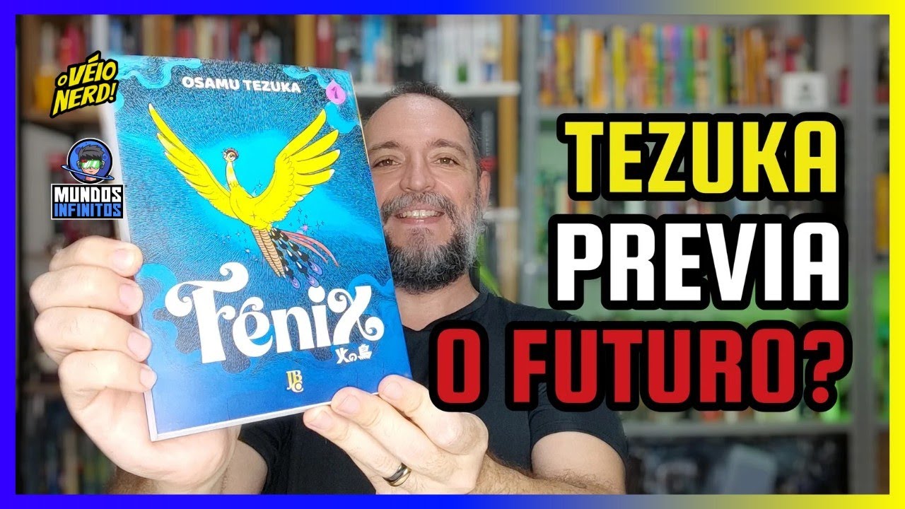 FÊNIX - O MANGÁ EM QUE OSAMU TEZUKA PREVIU O FUTURO! 