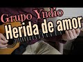 Herida de Amor - Tutorial de Guitarra ( Grupo Yndio ) Para Principiantes