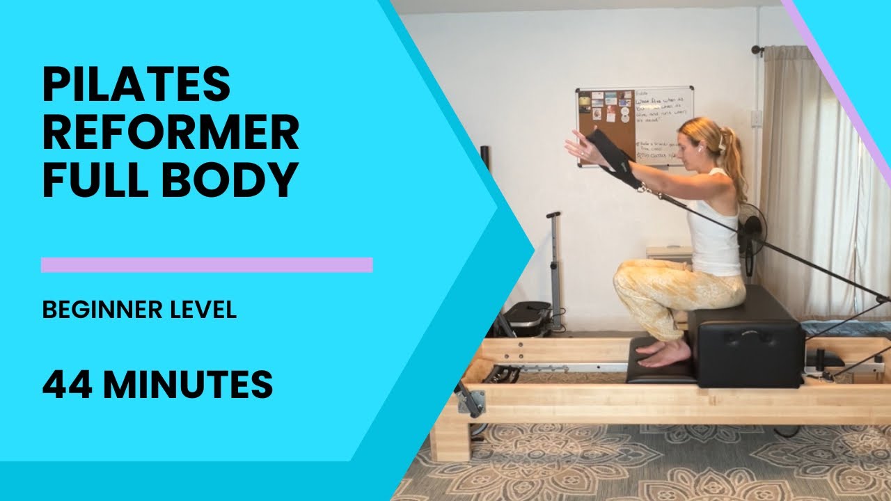 Beginner Full Body Reformer | 44 minutes