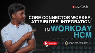 Core Connector Worker, Attributes, Integration in Workday HCM | ZaranTech
