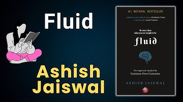 "Fluid: The Approach Applied by Geniuses Over Centuries" by Ashish Jaiswal || BookIshq - Book talk