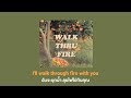 Vicetone - Walk Thru Fire ft. Meron Ryan [THAISUB l แปล]