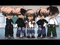 4 brothers and 1 sister gacha mini movie part 1