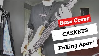 Caskets (formerly: Captives) - Falling Apart | Bass Cover | + TABS
