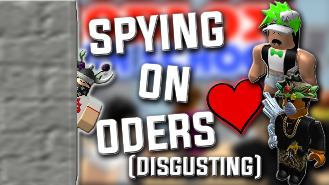 Roblox Spying On Oders Disgusting Youtube