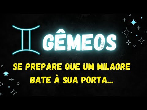 ♊️GÊMEOS🙏SE PREPARE QUE