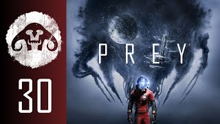 PREY (Nightmare Difficulty) #30 : Don't Morph, Boogie