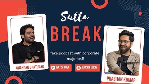 fake podcast with sutta lover ||  corporate majdoor ka sutta break ||