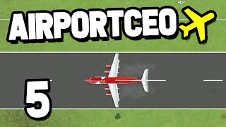 Landing BIGGER PLANES in Airport CEO #5