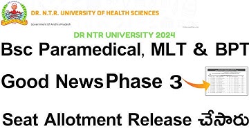 Bsc Paramedical, MLT and BPT Phase 3 Seat Allotment is Released || DR NTRUHS 2024 ||