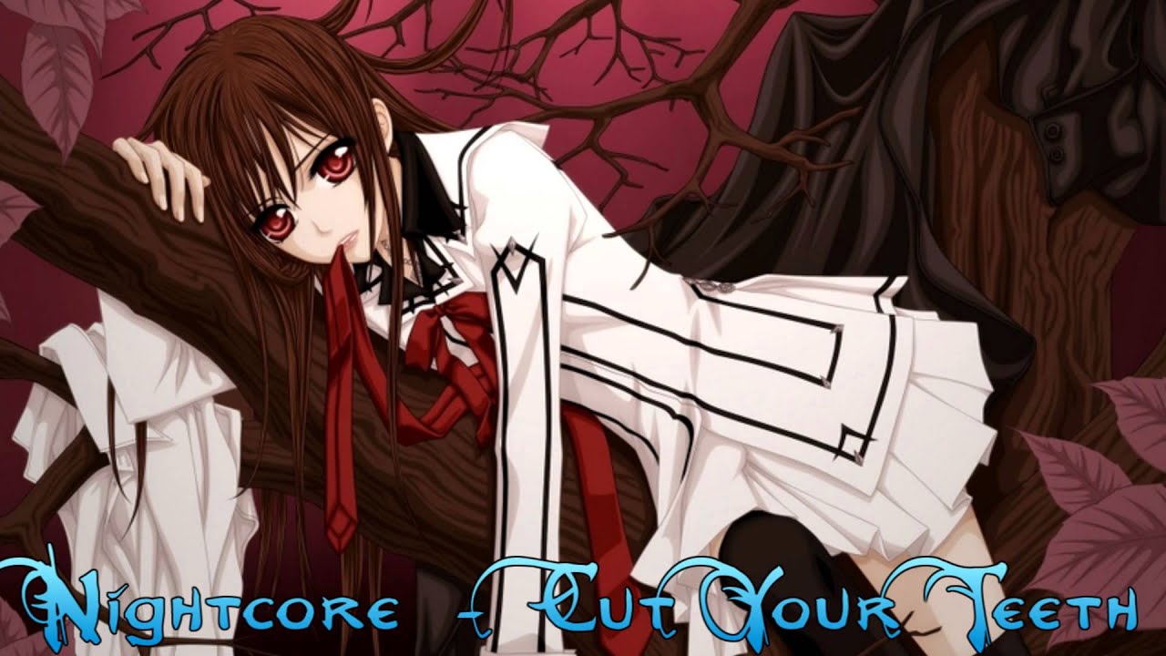 ▶ Nightcore → Cut Your Teeth