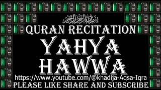 Yahya Hawwa Quran Recitation 69 AlHaqqah الحاقة