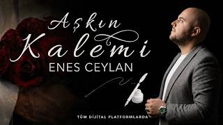 Enes Ceylan - Aşkin Kalemi̇