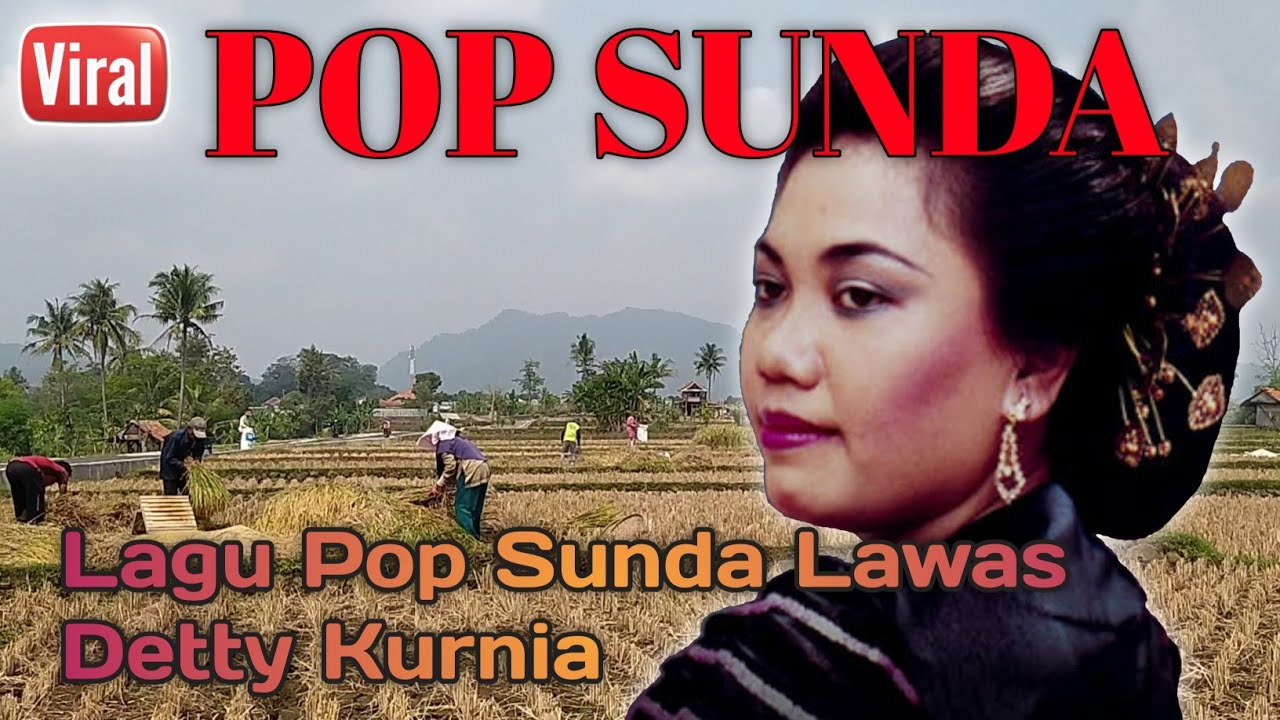 Kumpulan Lagu Pop Sunda Detty Kurnia Paling Populer Sepanjang Masa Enak Didengar Setiap Hari