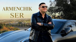 ARMENCHIK “SER” 2026