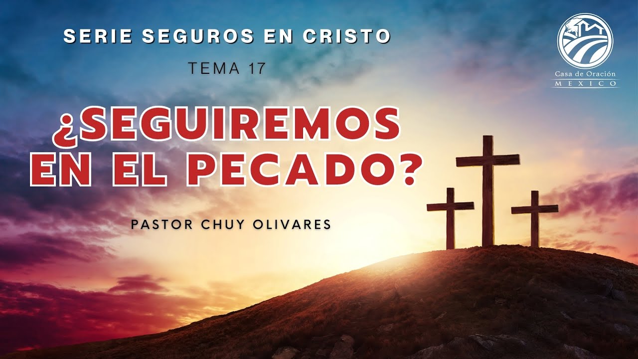 Chuy Olivares - ¿Seguiremos en el pecado?