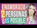 ¿Se puede amar a dos personas a la vez? | ¿poliamor?