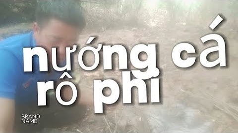 Đánh bắt cá nướng ăn tại chỗ cuộc sống mưu sinh Sinh tồn Đồng quê thú vị và đầy cảm xúc