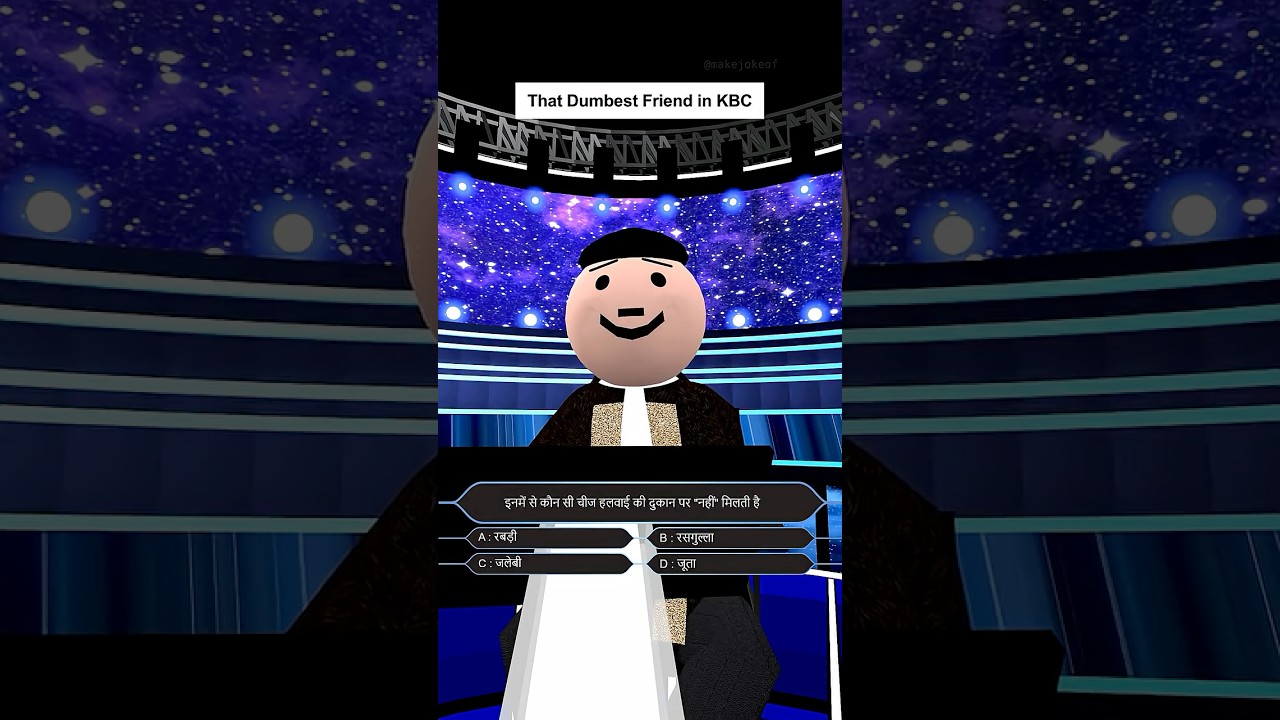 That Dumbest Friend in KBC