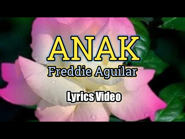 Anak (Lyrics Video) - Freddie Aguilar class=