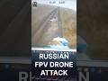 RUSSIAN FPV DRONE ATTACK 🦅💥 #russiandrones #warshorts #droneattack