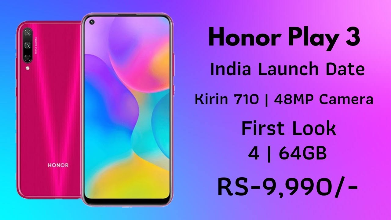 Honor Play 3 First Look, India Launch Date, Price & Specification