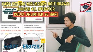 Cara Setting Modem Unlock Bolt Huawei E5372s E5577 - Modem 3G 4G LTE All Operator - Kuota Unlimited